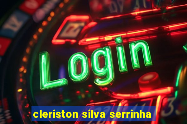 cleriston silva serrinha